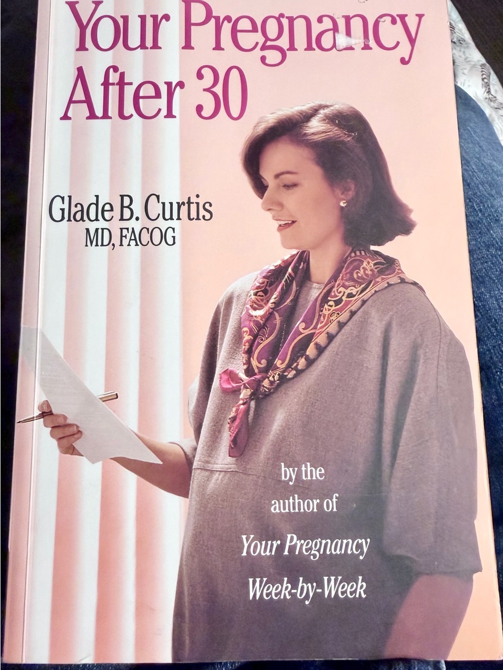 Your Pregnancy After 30 by -Glade B Curtis paperback
